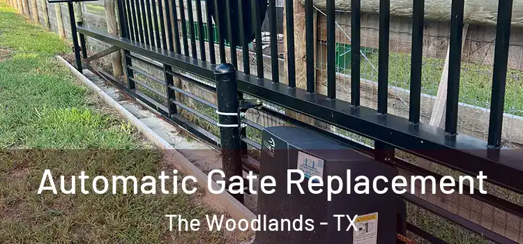  Automatic Gate Replacement The Woodlands - TX