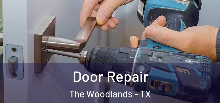 Door Repair The Woodlands - TX