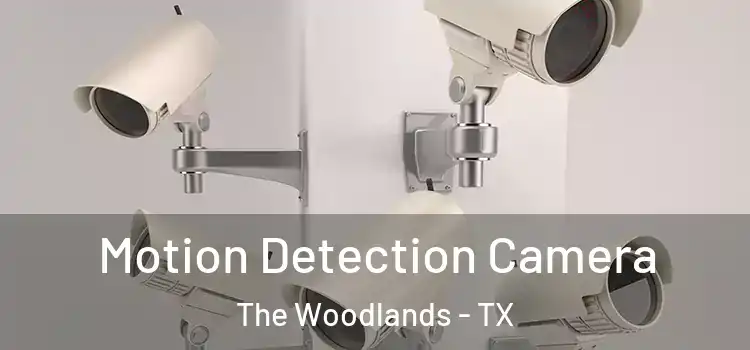  Motion Detection Camera The Woodlands - TX