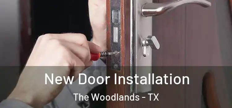 New Door Installation The Woodlands - TX