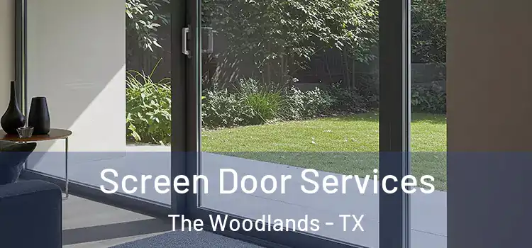 Screen Door Services The Woodlands - TX