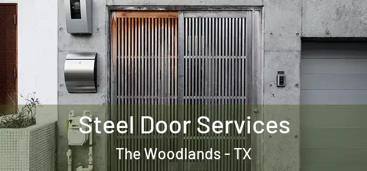  Steel Door Services The Woodlands - TX